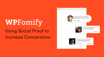 WPfomify Plugin Review: Using Social Proof to Increase Conversions