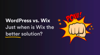 WordPress vs Wix – When is Wix the Better Solution for your Website?